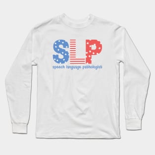 Speech Therapy 4th of July Patriotic Long Sleeve T-Shirt